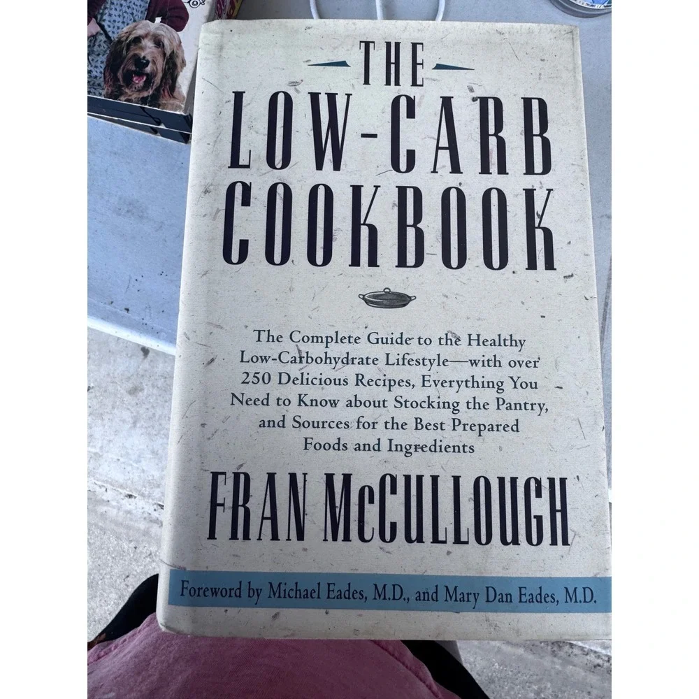 The Low-Carb Cookbook Fran McCullough Hardcover 250 Recipes Healthy Lifestyle